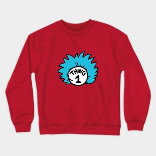 Thing 1 and thing 2 Crewneck Sweatshirt